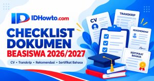 Checklist dokumen beasiswa 2026/2027 untuk S1 S2 dan S3